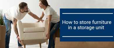 How to store furniture in a storage unit