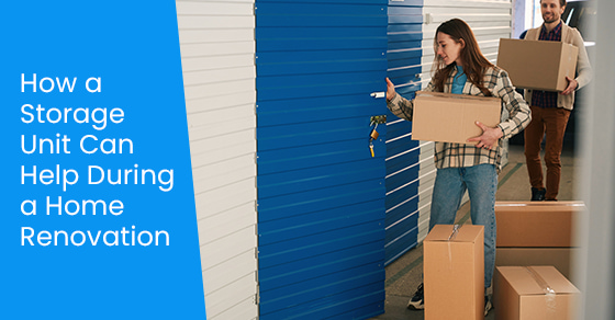 How a storage unit can help during a home renovation